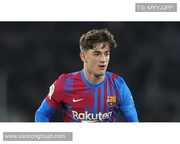 加维身价飙升背后的故事与足球明星的未来发展潜力分析